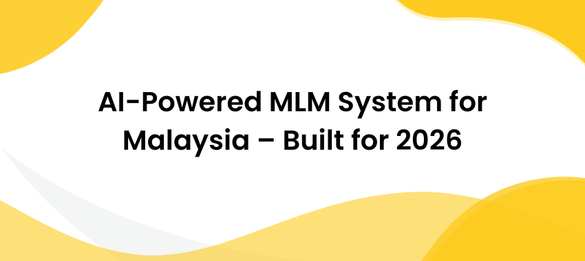 MLM System Development AI-Powered MLM System for Malaysia – Built for 2026